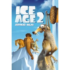 ICE AGE 2 - JÄÄTIKKÖ SULAA