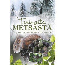 Tarinoita Metsästä (2) - 20 Kertomusta Suomen Luonnosta